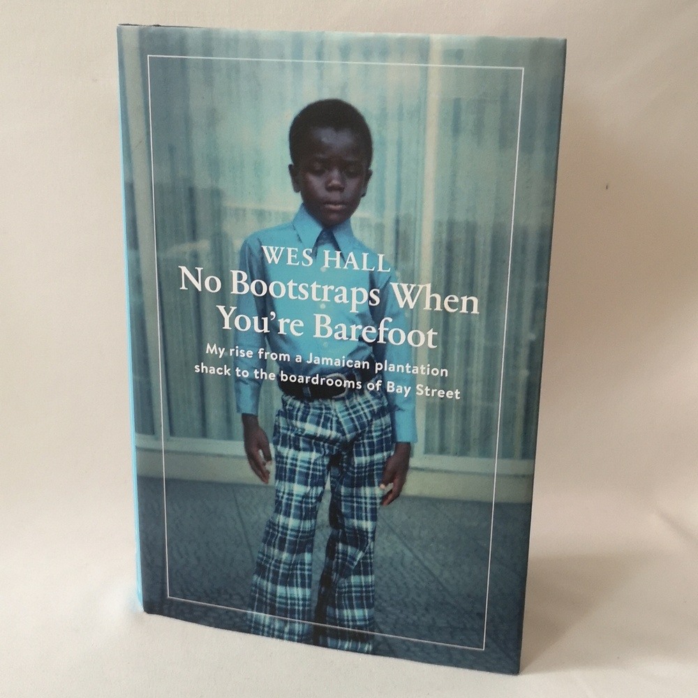 "No Bootstraps When You're Barefoot" Hardcover Book by Wes Hall, Dragons Den EUC